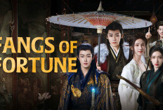 Fangs of Fortune: Jadwal Tayang Episode 26 - 34 END Sub Indo - Siapa yang Akan Mampu Menantang Neo Hou?